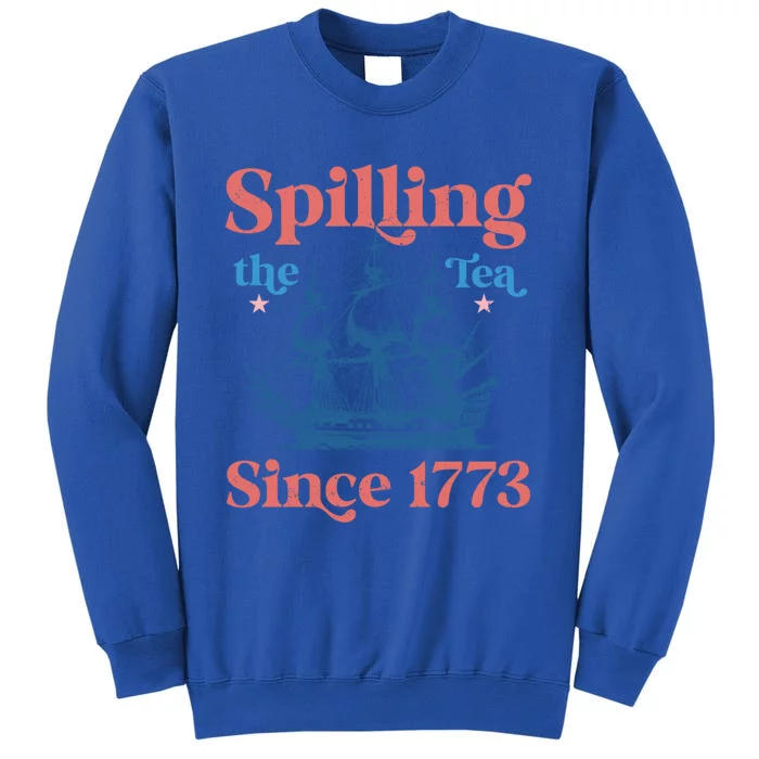 Spilling The Tea Since 1773 History Teacher Funny 4th July Gift Sweatshirt