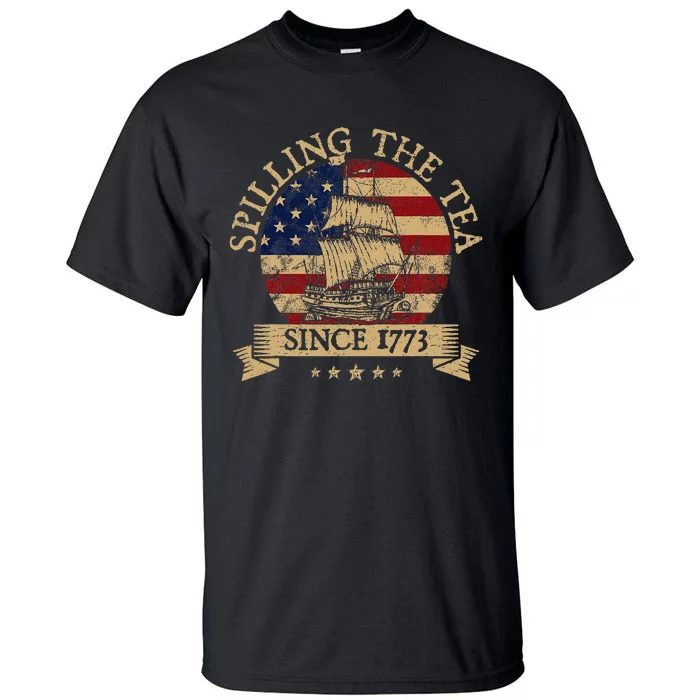 Spilling The Tea Since 1773 Vintage Us History Teacher Tall T-Shirt