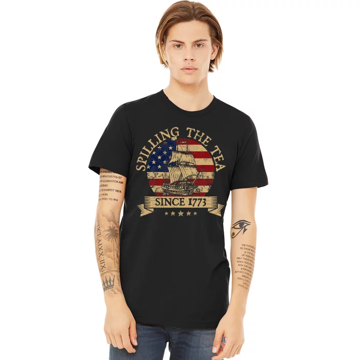 Spilling The Tea Since 1773 Vintage Us History Teacher Premium T-Shirt