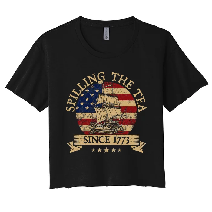 Spilling The Tea Since 1773 Vintage Us History Teacher Women's Crop Top Tee