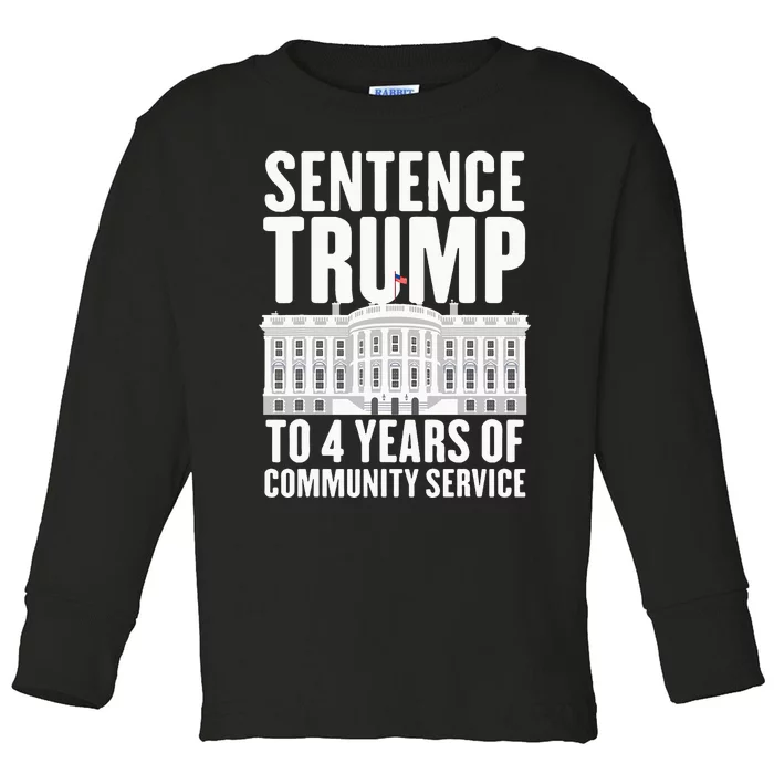 Sentence Trump To 4 Years Of Community Service Voting Trump Toddler Long Sleeve Shirt