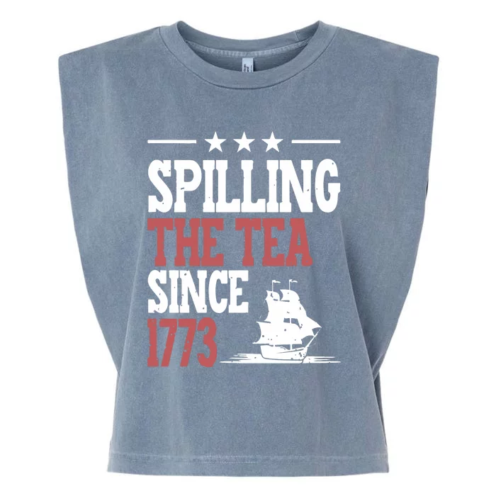 Spilling The Tea Since 1773 Funny History Teacher Garment-Dyed Women's Muscle Tee