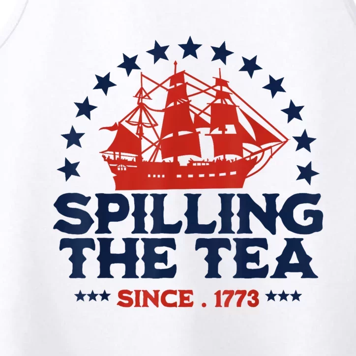 Spilling The Tea Since 1773 Fourth Of July Performance Tank