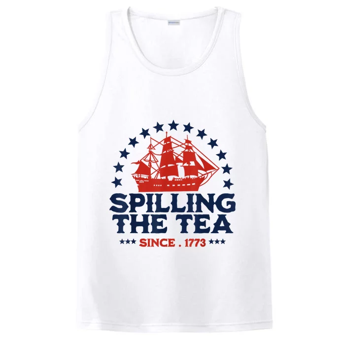 Spilling The Tea Since 1773 Fourth Of July Performance Tank