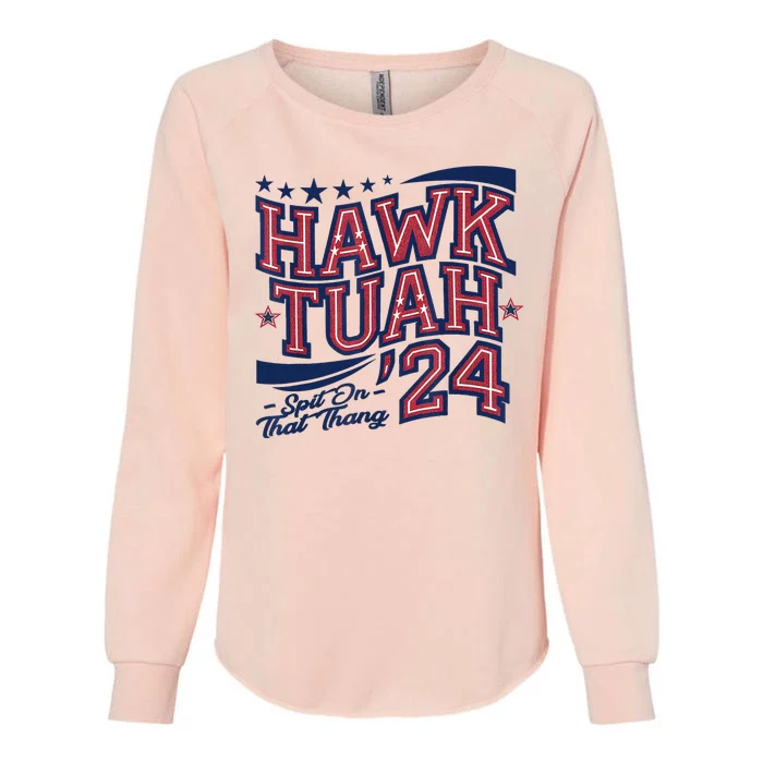 Spit That Thang Hawk Tuah 24 Womens California Wash Sweatshirt