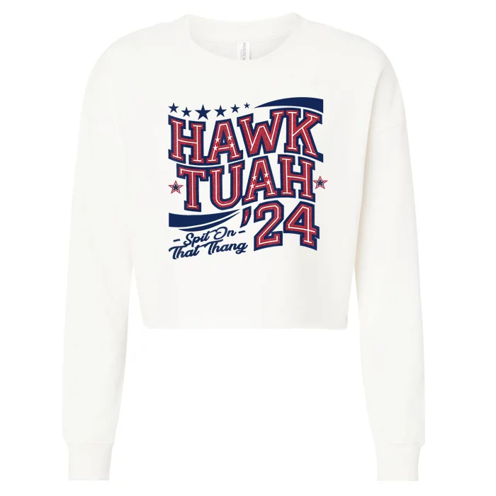 Spit That Thang Hawk Tuah 24 Cropped Pullover Crew