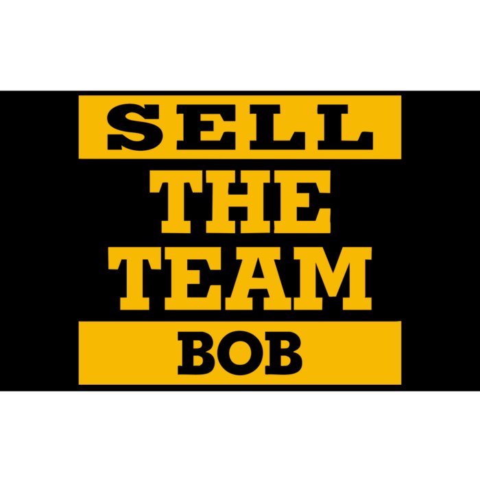 Sell The Team Bob Bumper Sticker