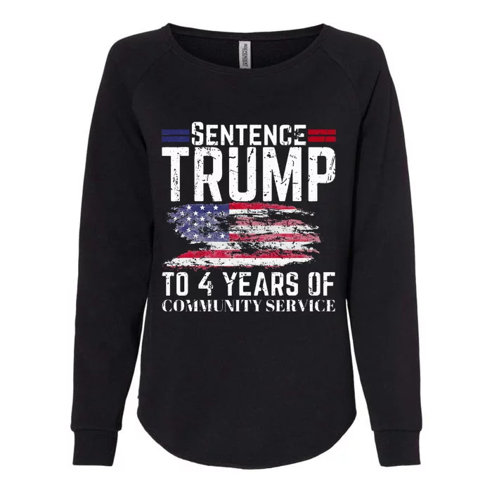 Sentence Trump To 4 Years Of Community Service Womens California Wash Sweatshirt