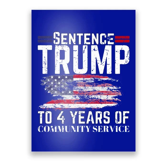 Sentence Trump To 4 Years Of Community Service Poster