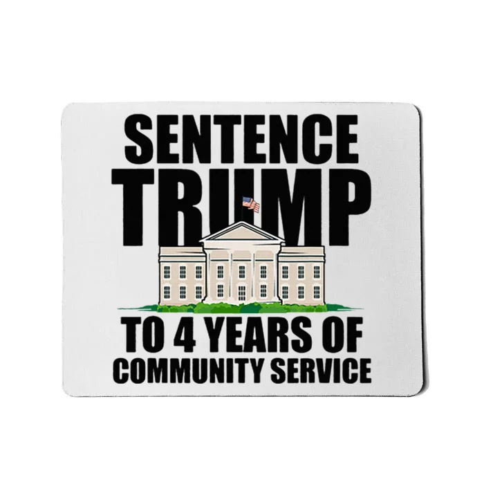 Sentence Trump To 4 Years Of Community Service Mousepad