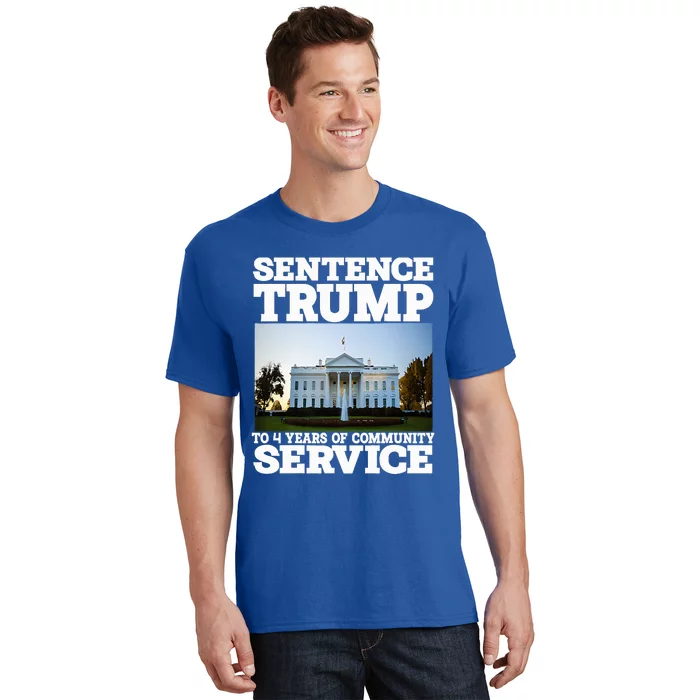 Sentence Trump To 4 Years Of Community Service White House T-Shirt