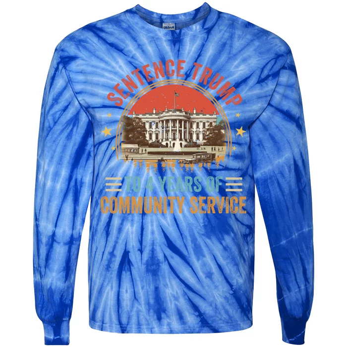 Sentence Trump To 4 Years Of Community Service Great Gift Tie-Dye Long Sleeve Shirt