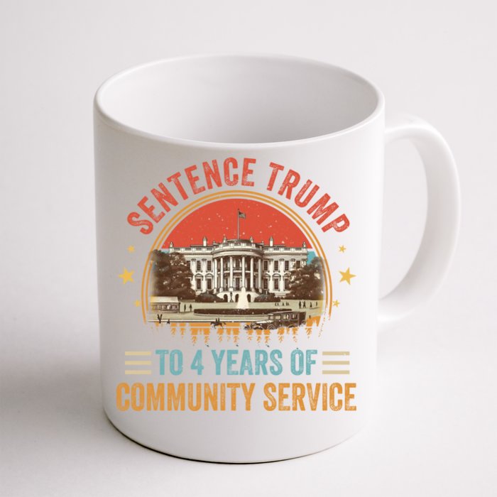 Sentence Trump To 4 Years Of Community Service Great Gift Front & Back Coffee Mug