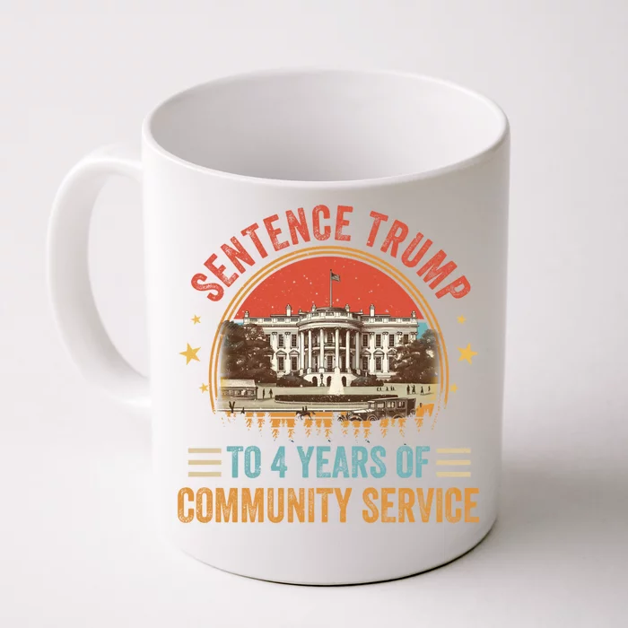 Sentence Trump To 4 Years Of Community Service Great Gift Front & Back Coffee Mug