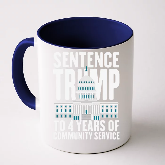 Sentence Trump To 4 Years Of Community Service Pro Trump Front & Back Coffee Mug