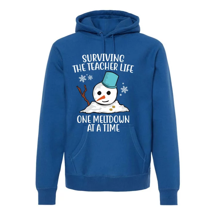 Surviving The Teacher Life One Meltdown At A Time Funny Holiday Premium Hoodie