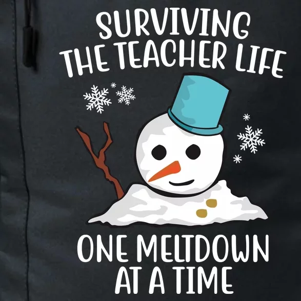 Surviving The Teacher Life One Meltdown At A Time Funny Holiday Daily Commute Backpack