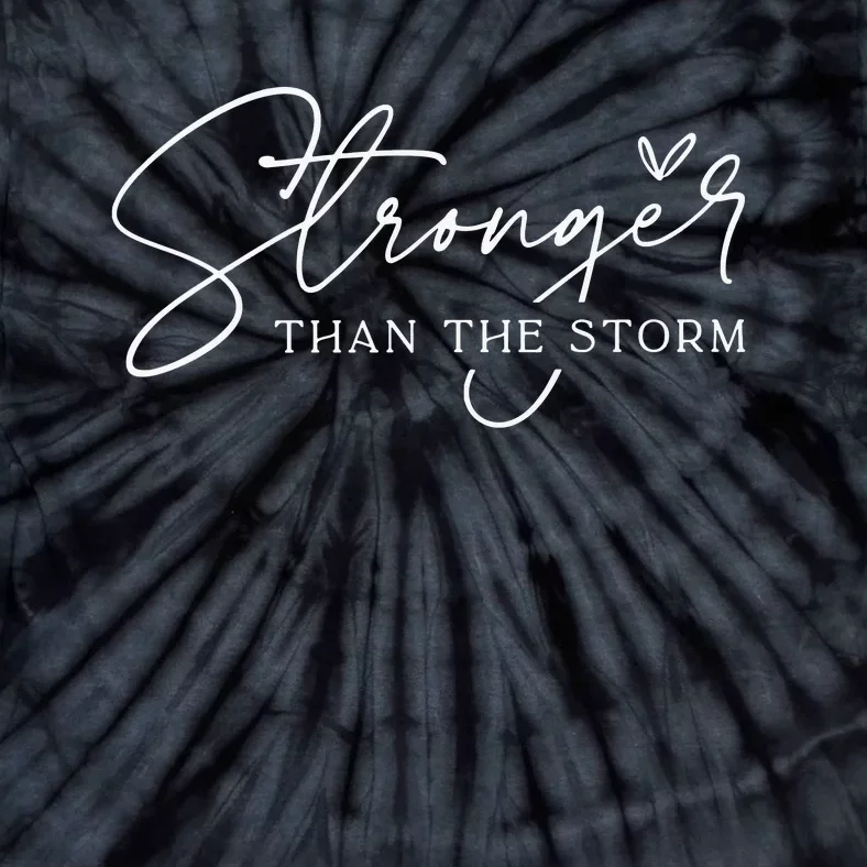 Stronger Than The Storm Tie-Dye T-Shirt