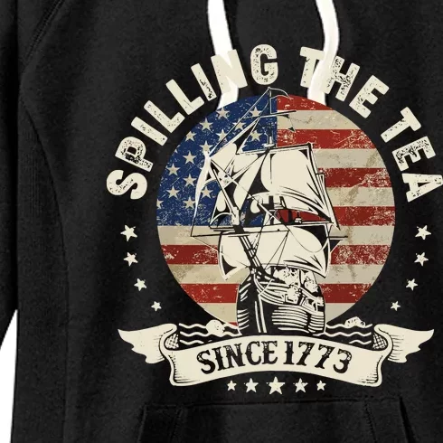 Spilling The Tea Since 1773 Patriotic 4th Of July Women's Fleece Hoodie