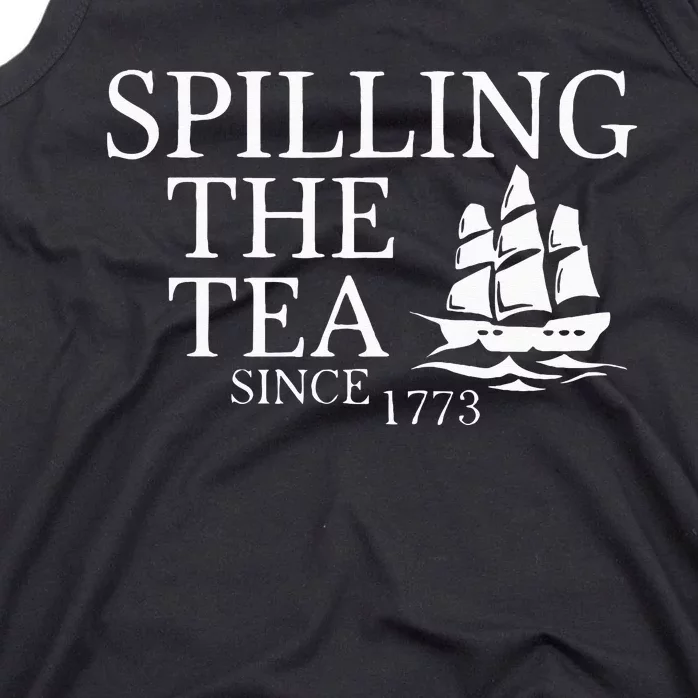 Spilling The Tea Since 1773 Tank Top