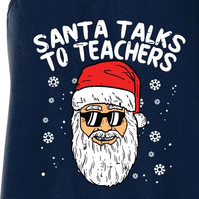 Santa Talks To Teachers Funny Xmas Class Christmas Women Women's Racerback Tank