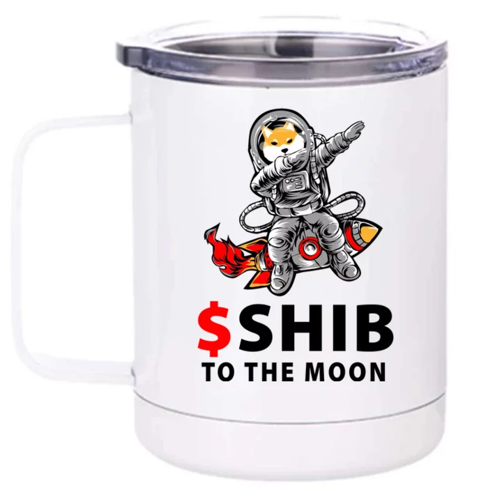 Shib To The Moon Shiba Inu Coin Crypto Front & Back 12oz Stainless Steel Tumbler Cup