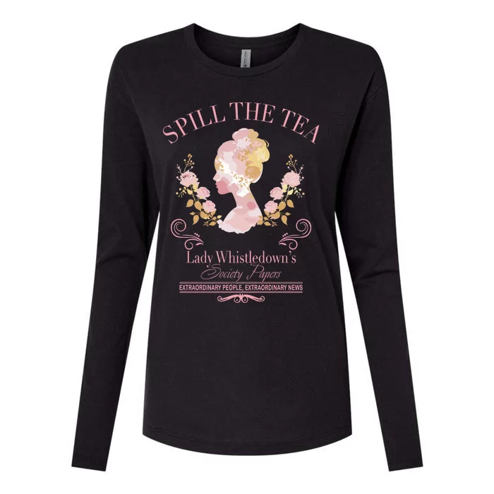 Spill The Tea Lady WhistledownS Womens Cotton Relaxed Long Sleeve T-Shirt