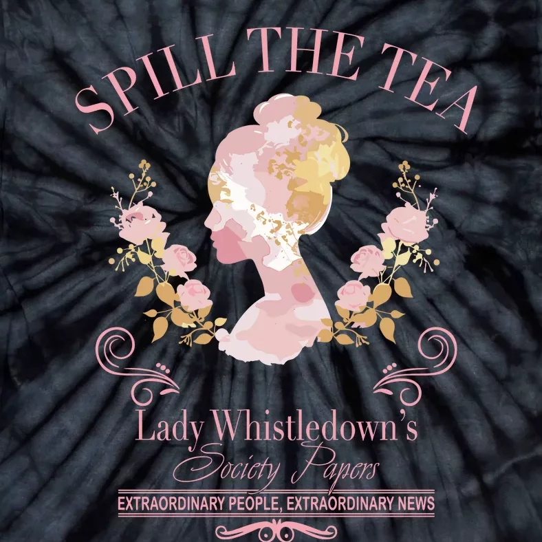 Spill The Tea Lady WhistledownS Tie-Dye T-Shirt