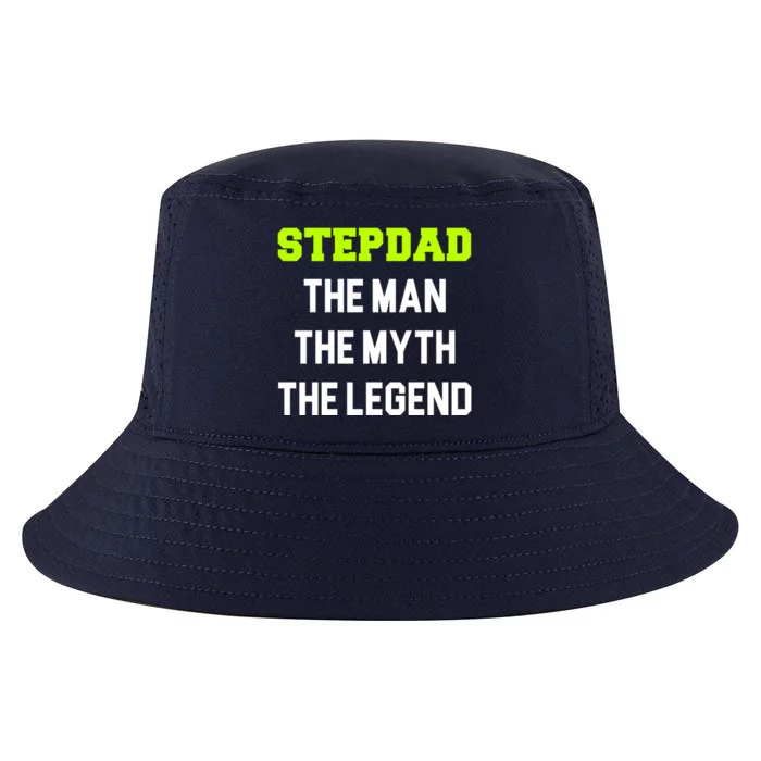 Stepdad The The Myth The Legend Cool Stepdad Gift Cool Comfort Performance Bucket Hat