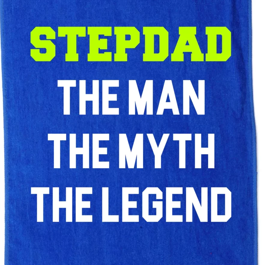 Stepdad The The Myth The Legend Cool Stepdad Gift Platinum Collection Golf Towel