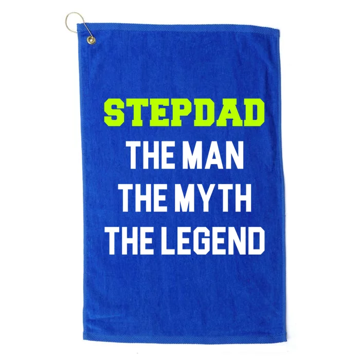 Stepdad The The Myth The Legend Cool Stepdad Gift Platinum Collection Golf Towel