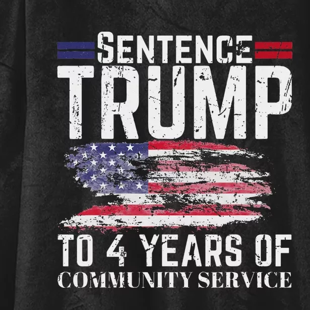 Sentence Trump To 4 Years Of Community Service Hooded Wearable Blanket