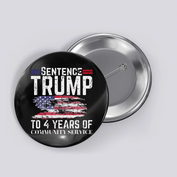 Sentence Trump To 4 Years Of Community Service Button