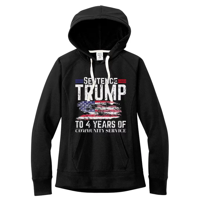 Sentence Trump To 4 Years Of Community Service Women's Fleece Hoodie