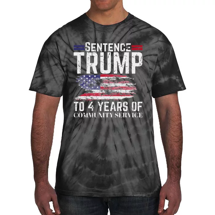 Sentence Trump To 4 Years Of Community Service Tie-Dye T-Shirt