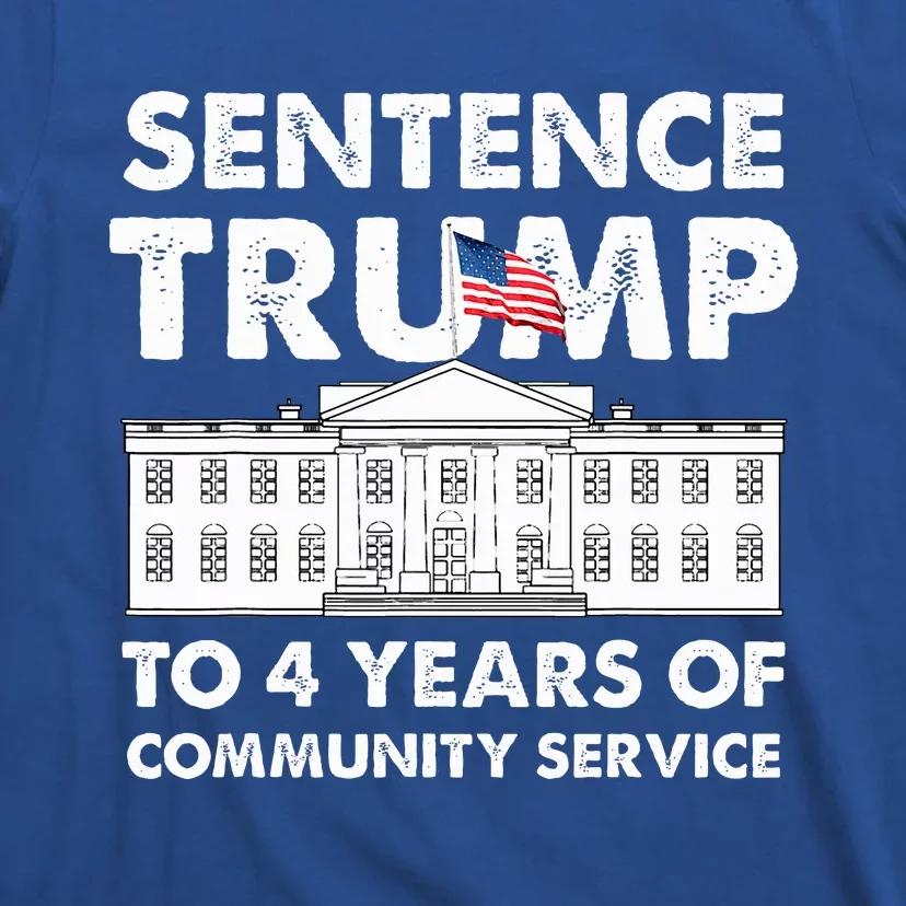 Sentence Trump To 4 Years Of Community Service T-Shirt