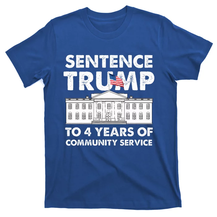 Sentence Trump To 4 Years Of Community Service T-Shirt