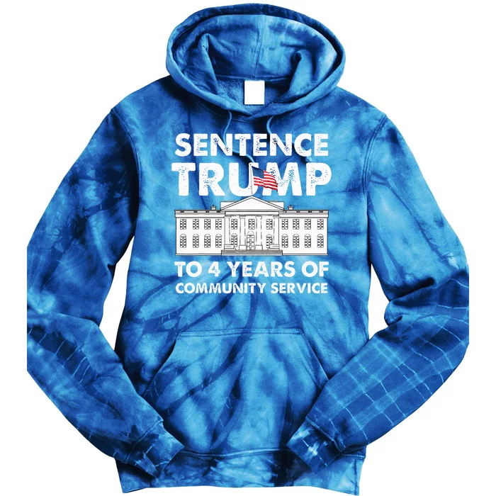 Sentence Trump To 4 Years Of Community Service Tie Dye Hoodie