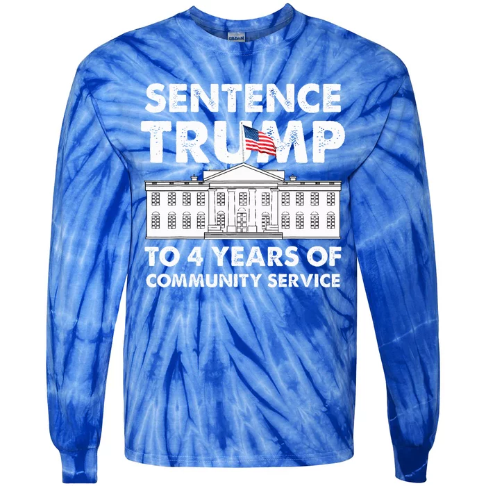 Sentence Trump To 4 Years Of Community Service Tie-Dye Long Sleeve Shirt