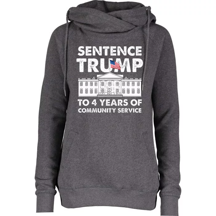 Sentence Trump To 4 Years Of Community Service Womens Funnel Neck Pullover Hood