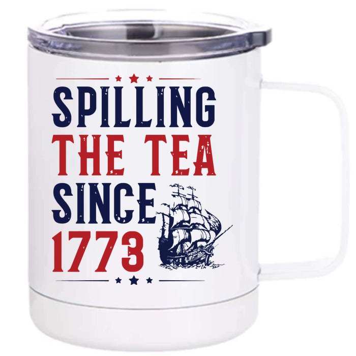 Spilling The Tea Since 1773 Freedom Front & Back 12oz Stainless Steel Tumbler Cup