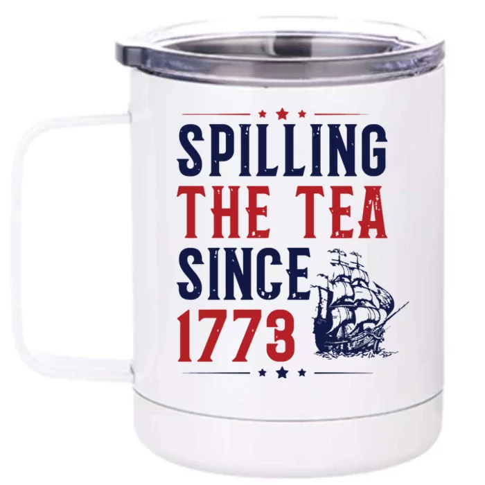 Spilling The Tea Since 1773 Freedom Front & Back 12oz Stainless Steel Tumbler Cup