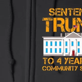 Sentence Trump To 4 Years Of Community Service Full Zip Hoodie