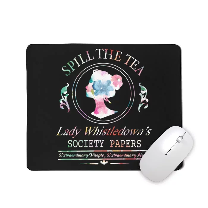 Spill The Tea Lady Whistledown Society Papers Mousepad