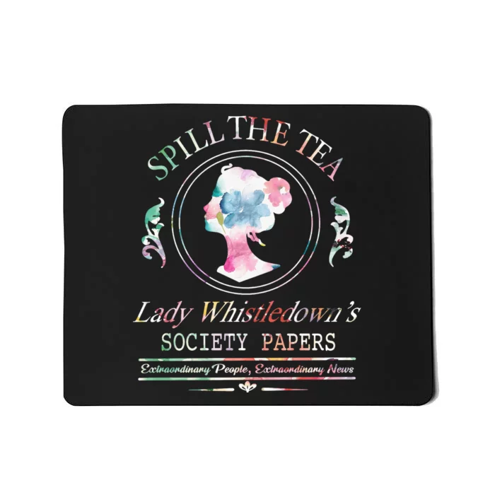 Spill The Tea Lady Whistledown Society Papers Mousepad