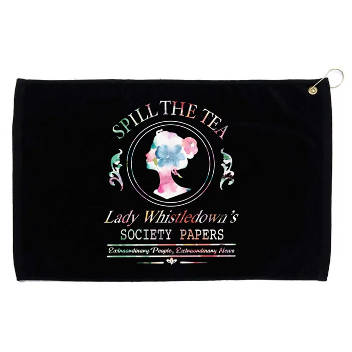 Spill The Tea Lady Whistledown Society Papers Grommeted Golf Towel