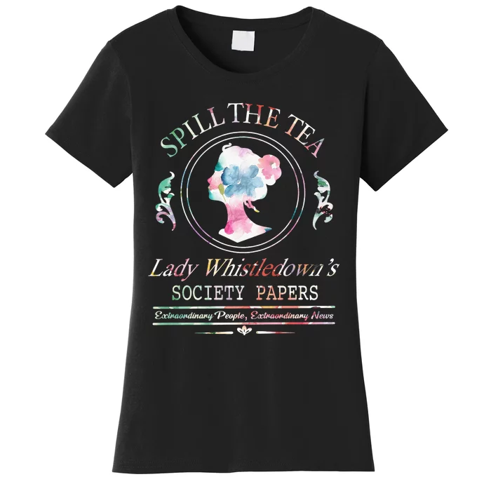 Spill The Tea Lady Whistledown Society Papers Women's T-Shirt