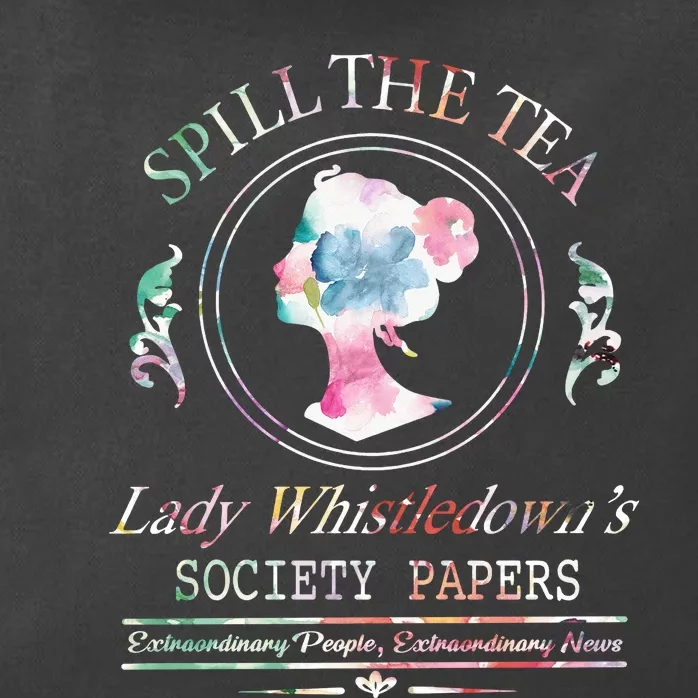 Spill The Tea Lady Whistledown Society Papers Zip Tote Bag