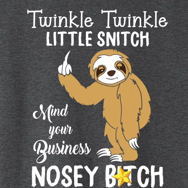 Sloth Twinkle Twinkle Little Snitch Mind Your Business Nosey Women's Crop Top Tee