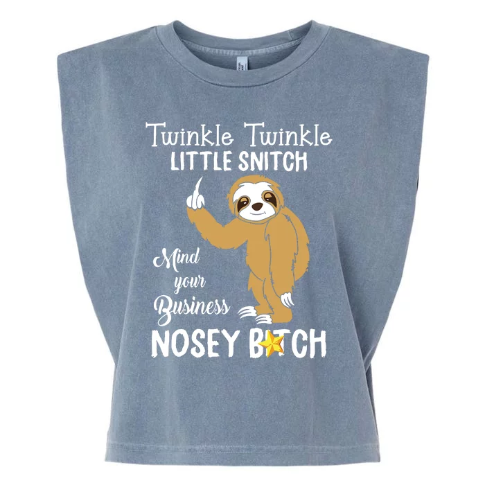 Sloth Twinkle Twinkle Little Snitch Mind Your Business Nosey Garment-Dyed Women's Muscle Tee